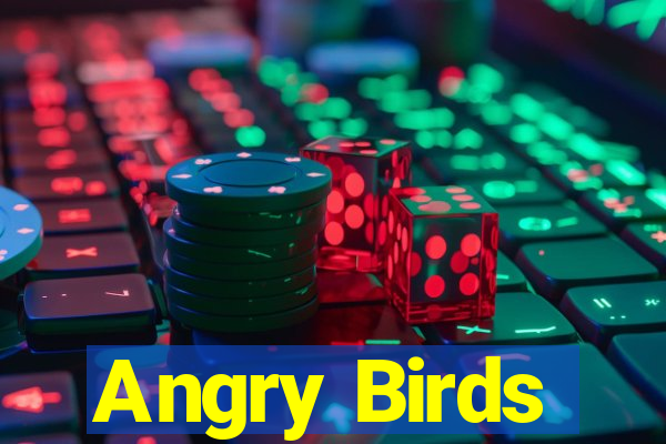 Angry Birds